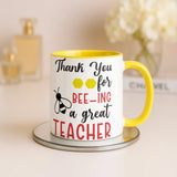 Thank You for Bee-ing a Great Teacher Mug • Teacher Gift • Funny Teacher Mug • End of Term Gift • Teacher Appreciation • Tea Coffee Mug