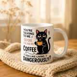You Like Living Dangerously Black Cat Mug – Funny Cat Coffee Cup, Gift for Cat Lovers