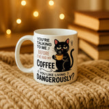 You Like Living Dangerously Black Cat Mug – Funny Cat Coffee Cup, Gift for Cat Lovers