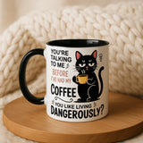 You Like Living Dangerously Black Cat Mug – Funny Cat Coffee Cup, Gift for Cat Lovers