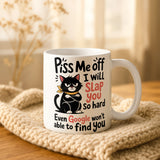 Piss Me Off I Will Slap You Mug • Funny Grumpy Cat Mug • Cat Lover Gift • Funny Rude Mug • Gift for Her Him • Birthday Gift • Tea Coffee Mug